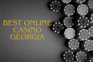 Best Online Casino Georgia: Top 6 Online Casino With Real Money